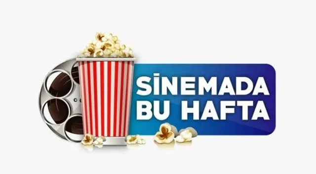 SİNEMALARDA BU HAFTA 